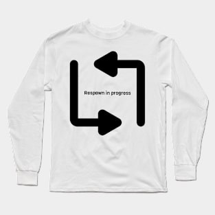 respawn in progress Long Sleeve T-Shirt